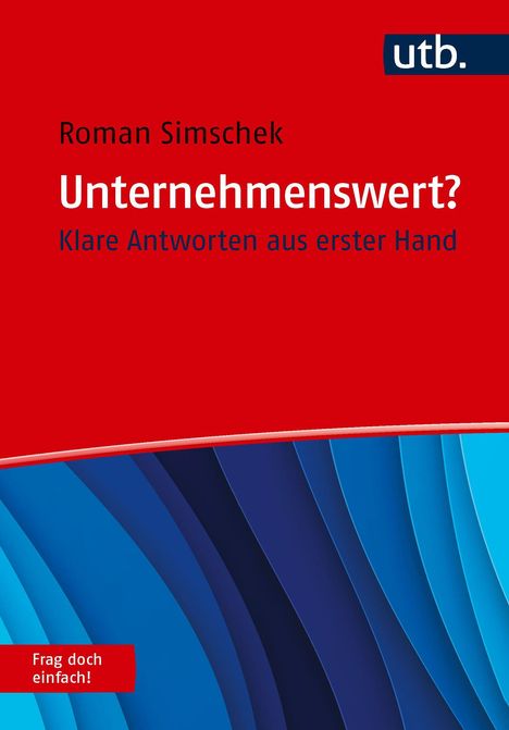 „Unternehmenswert? Klare Antworten aus erster Hand.“ Roter Hintergrund, blaue Wellen unten.