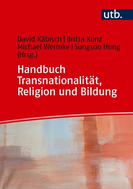 „utb. Handbuch Transnationalität, Religion und Bildung“. Roter Hintergrund mit abstrakten Farbfeldern in Orange und Blau.