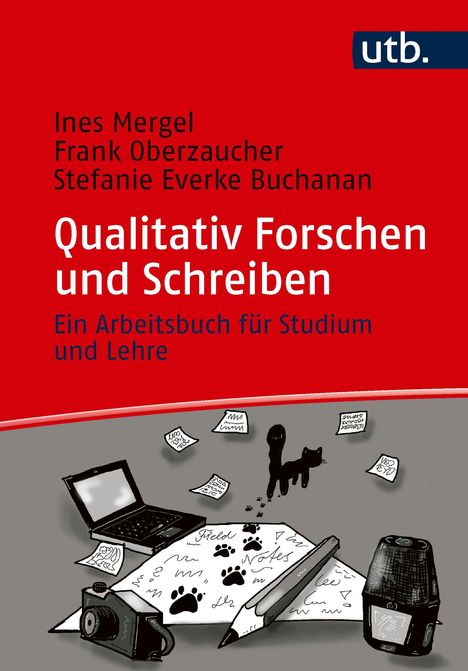 Titel: "Qualitativ Forschen und Schreiben". Autoren: Ines Mergel, Frank Oberzaucher, Stefanie Everke Buchanan. Illustration: Laptop, Notizen, Kamera, Stift.