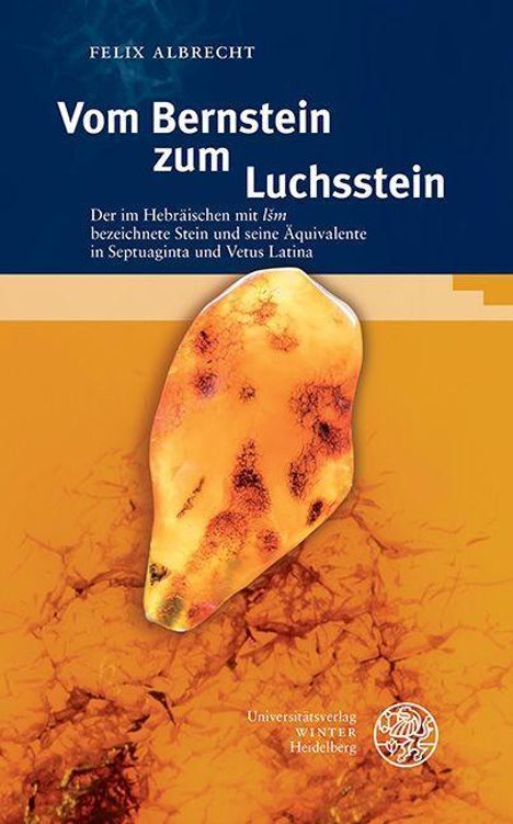 Felix Albrecht: Albrecht, F: Vom Bernstein zum Luchsstein, Buch