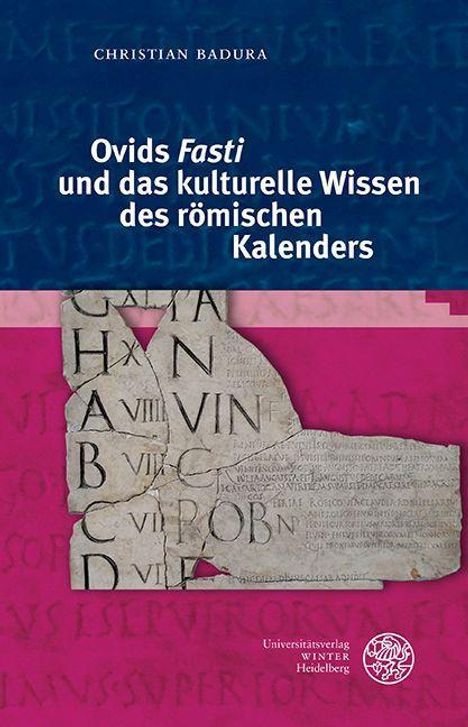 Christian Badura: Badura, C: Ovids ,Fasti' und das kulturelle Wissen des römis, Buch