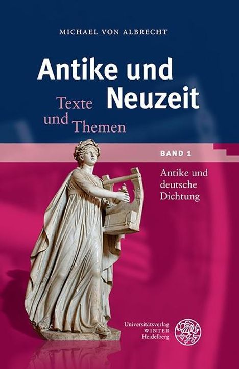 Michael Von Albrecht: Antike und deutsche Dichtung, Buch