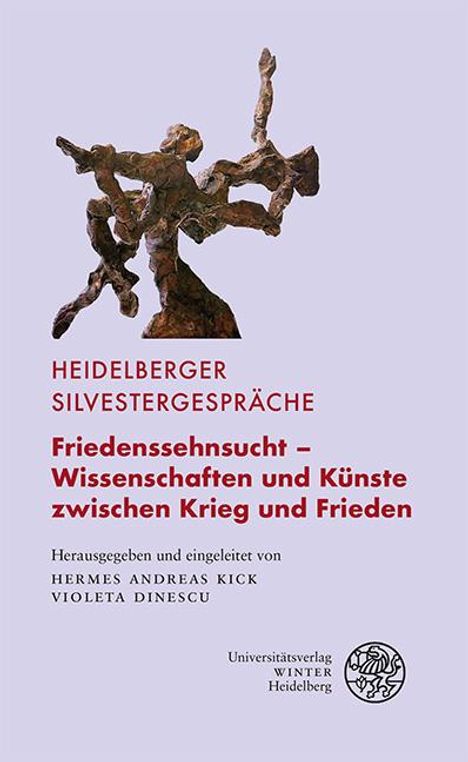 Friedenssehnsucht - Wissenschaften und Künste zwischen Krieg und Frieden, Buch