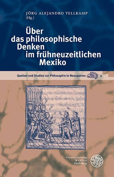 Über das philosophische Denken im frühneuzeitlichen Mexiko, Buch