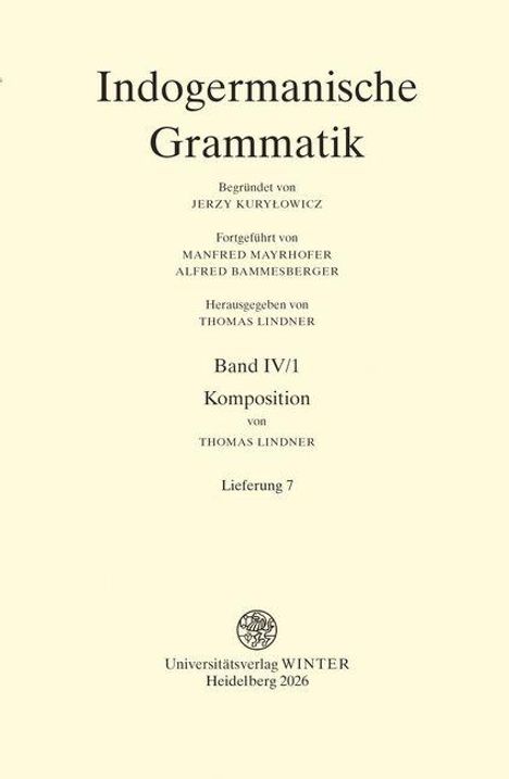 "Indogermanische Grammatik", Begründer und Herausgeber genannt. Band IV/1, Komposition, Lieferung 7, Verlag unten.