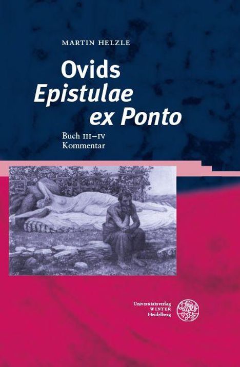 Text: "MARTIN HELZLE Ovids Epistulae ex Ponto Buch III-IV Kommentar." Illustration: Menschen ruhen im Freien.