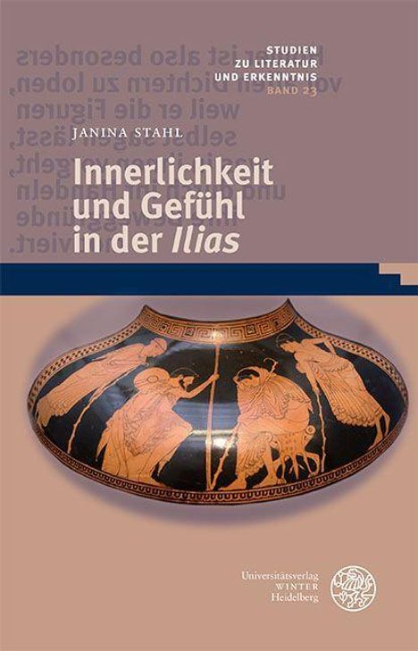 Janina Stahl: Innerlichkeit und Gefühl in der ,Ilias', Buch