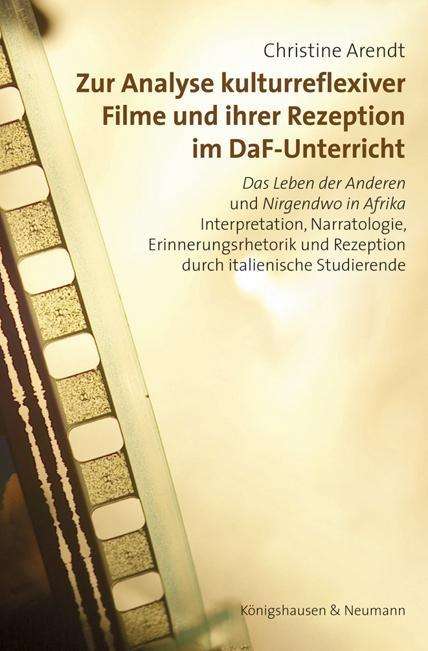 Christine Arendt: Arendt, C: Zur Analyse kulturreflexiver Filme und ihrer Reze, Buch
