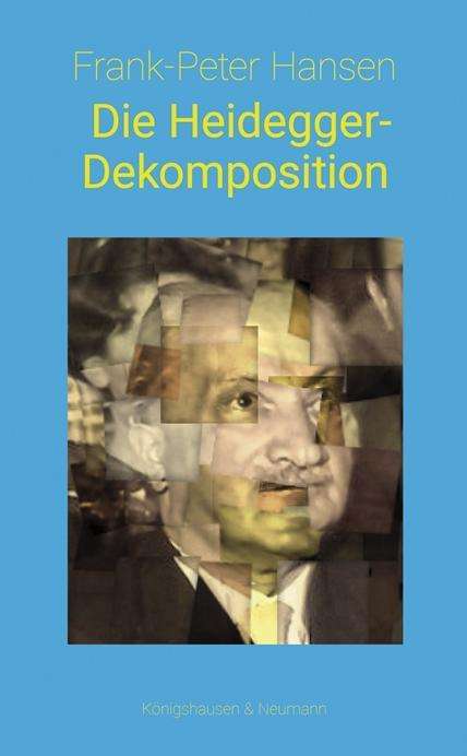 Frank-Peter Hansen: Die Heidegger-Dekomposition, Buch