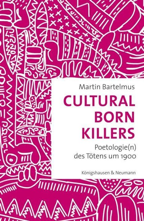 Martin Bartelmus: Bartelmus, M: Cultural Born Killers, Buch