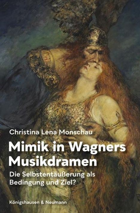 Christina Lena Monschau: Mimik in Wagners Musikdramen, Buch