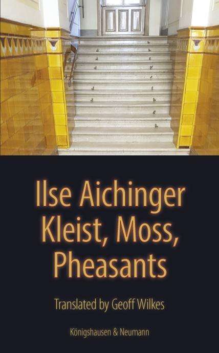 Ilse Aichinger: Aichinger, I: Kleist, Moss, Pheasants, Buch