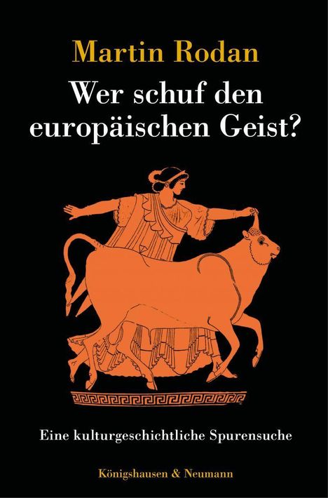 Martin Rodan: Wer schuf den europäischen Geist?, Buch