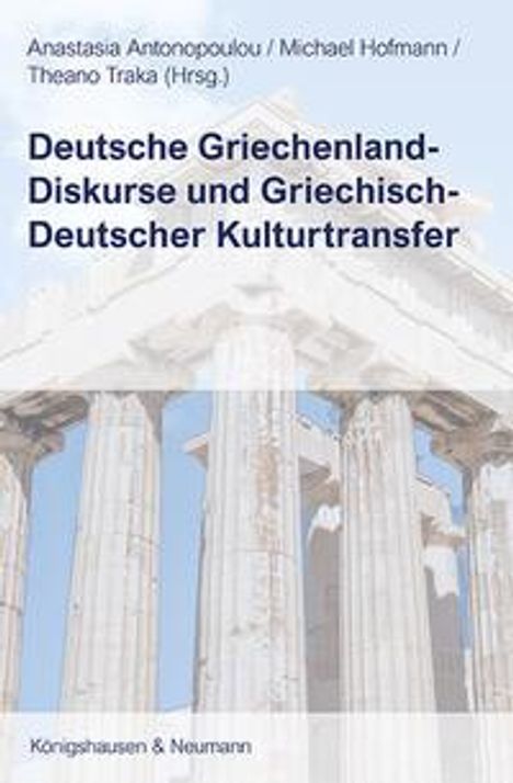 Deutsche Griechenland-Diskurse und Griechisch-Deutscher Kulturtransfer, Buch