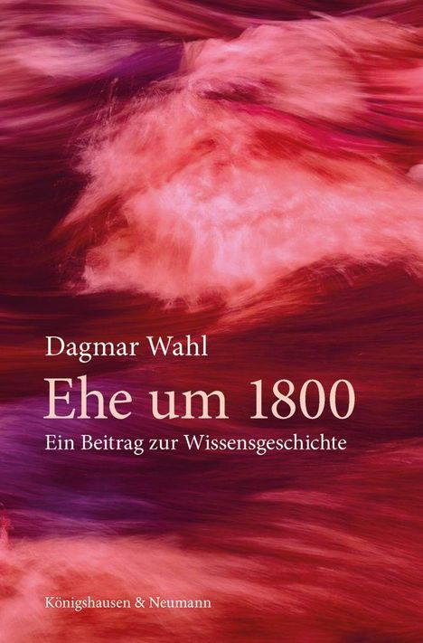Dagmar Wahl: Ehe um 1800, Buch