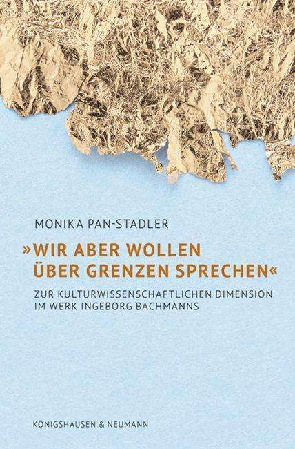 Monika Pan-Stadler: »Wir aber wollen über Grenzen sprechen«, Buch