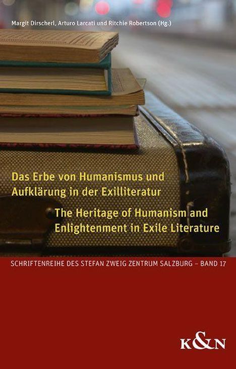 Das Erbe von Humanismus und Aufklärung in der Exilliteratur. The Heritage of Humanism and Enlightenment in Exile Literature, Buch