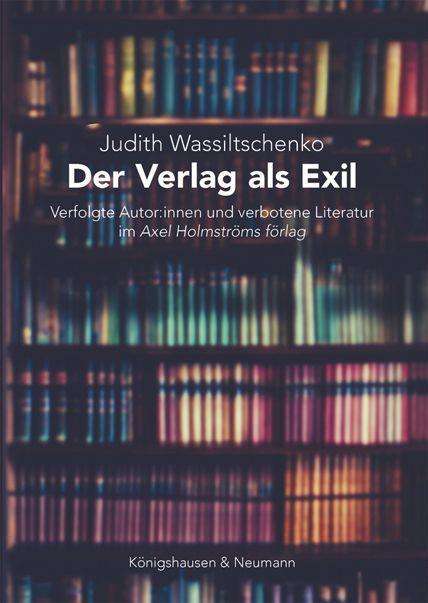 Judith Wassiltschenko: Der Verlag als Exil, Buch