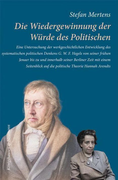 Stefan Mertens: Die Wiedergewinnung der Würde des Politischen, Buch
