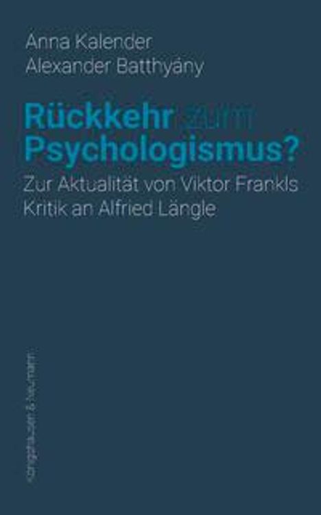 Anna Kalender: Rückkehr zum Psychologismus?, Buch