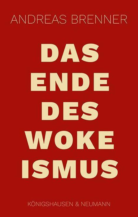 Andreas Brenner: Das Ende des Wokeismus, Buch