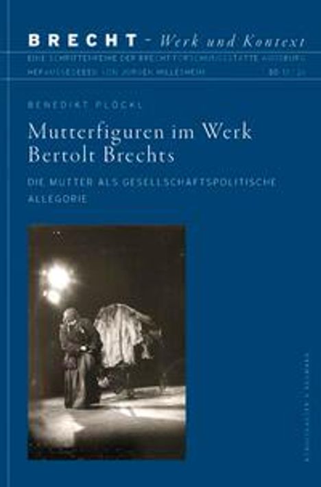 Benedikt Plöckl: Mutterfiguren im Werk Bertolt Brechts, Buch