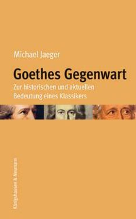 Michael Jaeger: Goethes Gegenwart, Buch