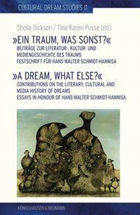 Titel: "Ein Traum, was sonst?" / "A Dream, What Else?"  
Herausgeber: Sheila Dickson / Tina-Karen Pusse  
Verlag: Königshausen & Neumann  
Illustration: Abstrakte Landschaft mit Baumformen.