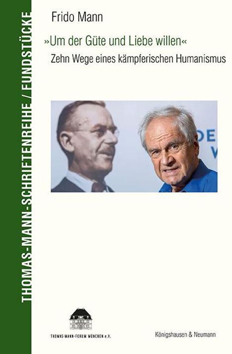 Frido Mann: »Um der Güte und Liebe willen«, Buch