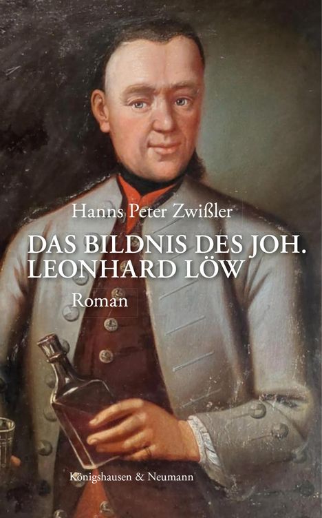 Hanns Peter Zwißler: Das Bildnis des Joh. Leonhard Löw, Buch