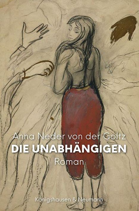 Anna Neder von der Goltz: Die Unabhängigen, Buch