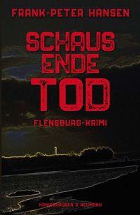 „Frank-Peter Hansen, Schausende Tod, Flensburg-Krimi.“ Illustration: Dämmerung mit Horizont und Landschaftssilhouette.