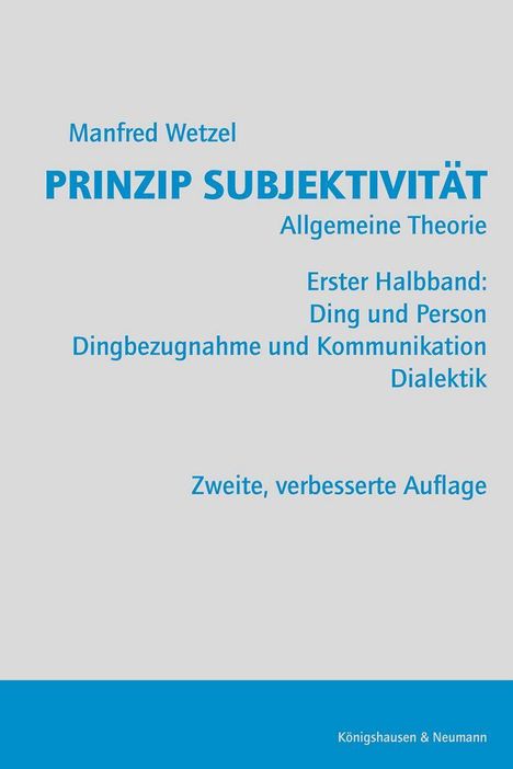 Manfred Wetzel: Prinzip Subjektivität, Erste Halbband: Ding und Person. Zweite, verbesserte Auflage. Beige-grauer Hintergrund.