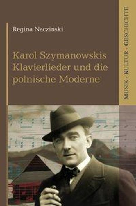 "Karol Szymanowskis Klavierlieder und die polnische Moderne", mit einem Foto eines Mannes im Anzug und Hut.