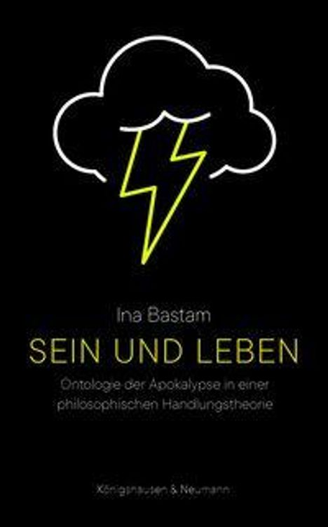 "Sein und Leben" von Ina Bastam, Ontologie der Apokalypse, schwarzer Hintergrund, Wolke mit Blitz.