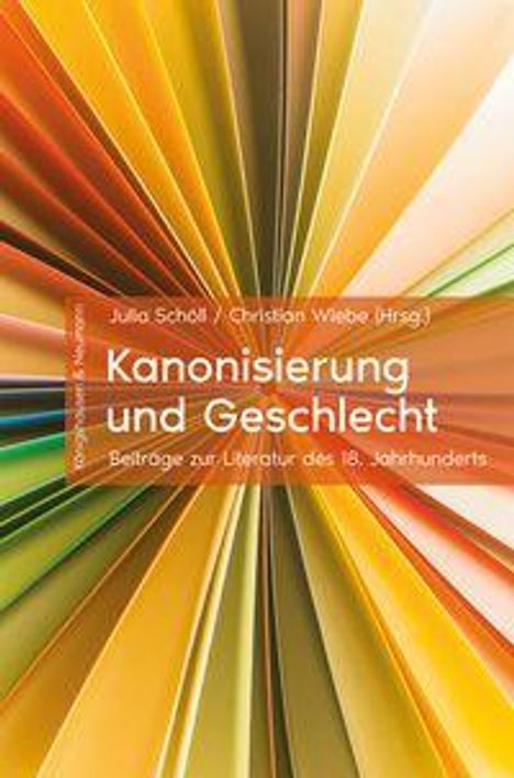 „Kanonisierung und Geschlecht: Beiträge zur Literatur des 18. Jahrhunderts.“ Bunte Papierseiten entfalten sich fächerförmig.