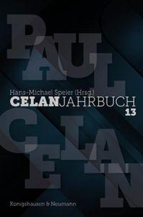 Hans-Michael Speier (Hrsg.) CELAN JAHRBUCH 13. Hintergrund dunkel mit überlappenden Buchstaben.