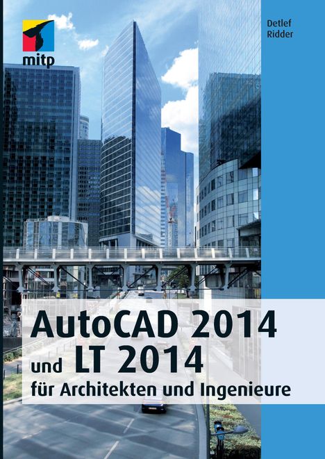 Detlef Ridder: Ridder, D: AutoCAD 2014 und LT 2014: für Architekten und Ing, Buch