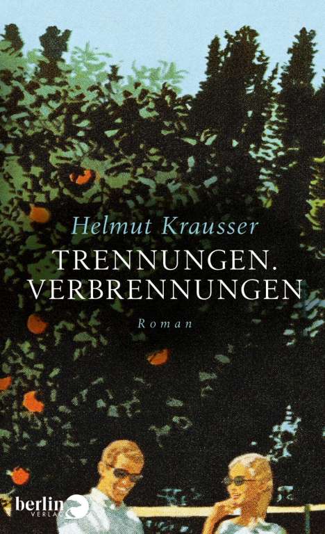 Helmut Krausser: Trennungen. Verbrennungen, Buch
