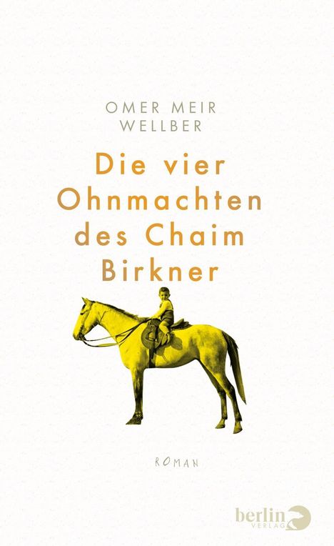 Omer Meir Wellber: Die vier Ohnmachten des Chaim Birkner, Buch