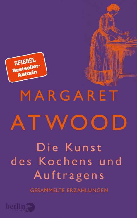 Margaret Atwood (geb. 1939): Die Kunst des Kochens und Auftragens, Buch