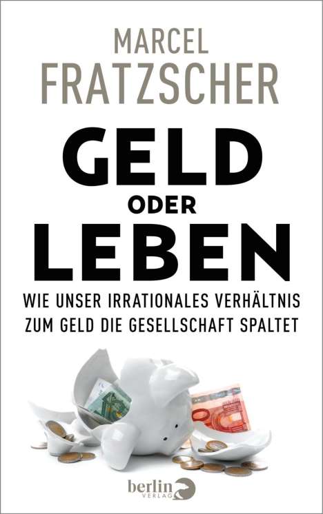 Marcel Fratzscher: Geld oder Leben, Buch