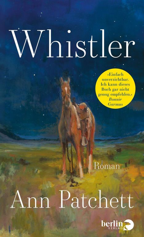 Im Zentrum steht der Titel "Whistler" und der Name "Ann Patchett". Ein Zitat lobt das Buch. Ein Gemälde zeigt ein Pferd bei Nacht.