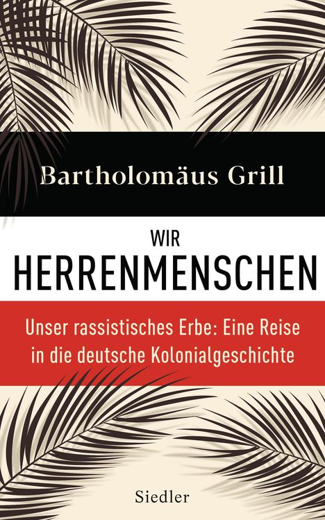 Bartholomäus Grill: Wir Herrenmenschen, Buch