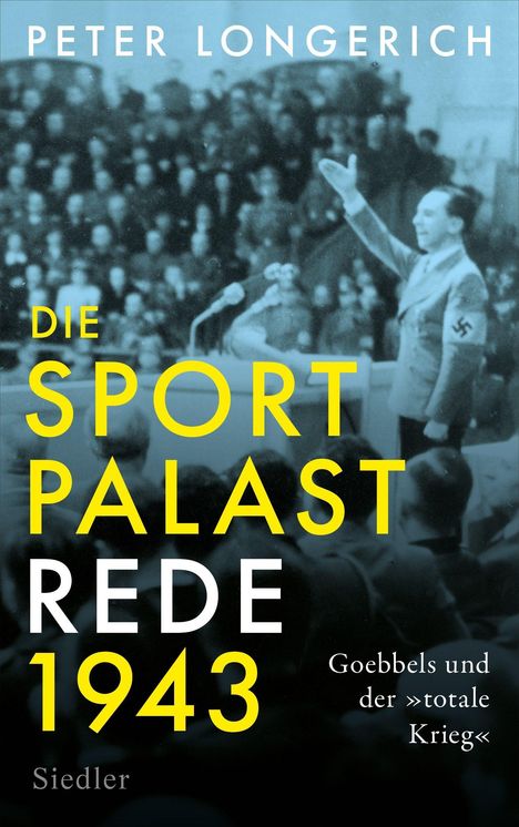 Peter Longerich: Die Sportpalast-Rede 1943, Buch