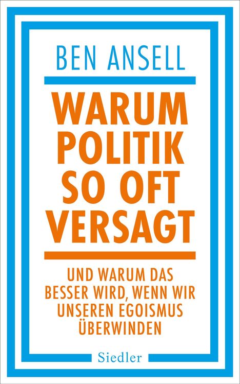 Ben Ansell: Warum Politik so oft versagt, Buch