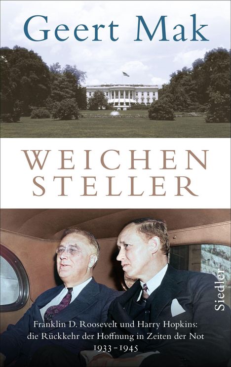 "Weichensteller" von Geert Mak. Oben ein Bild des Weißen Hauses, unten Roosevelt und Hopkins in einem Auto.