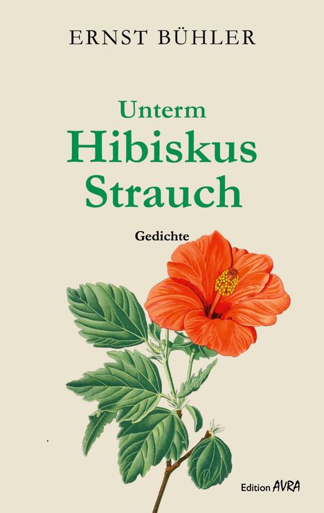 Ernst Bühler: Unterm Hibiskus Strauch, Buch