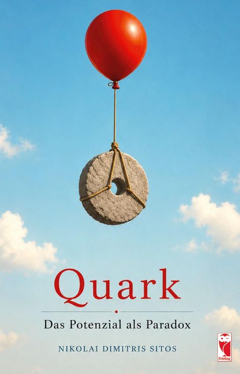 "Quark: Das Potenzial als Paradox" steht über Wolken mit rotem Ballon, der Mühlstein an Seil hält. Darunter Name des Autors.