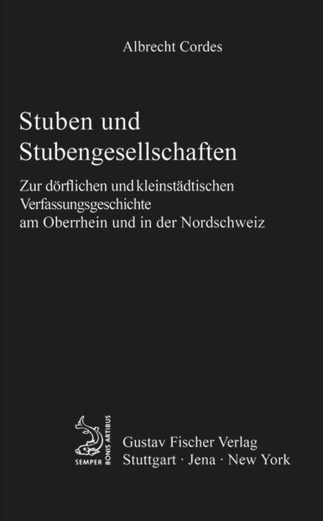 Albrecht Cordes: Stuben und Stubengesellschaften, Buch